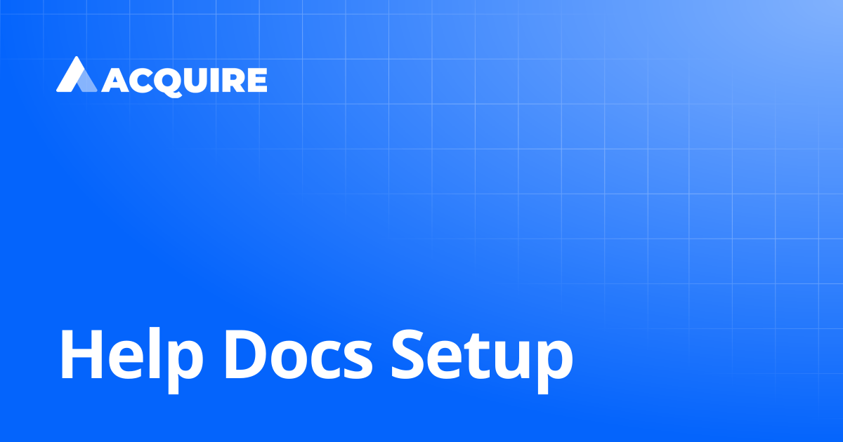 Help Docs Setup | 1.0.0 | ACQUIRE